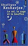 Image du vendeur pour Le Roi, Le Sage Et Le Bouffon : Le Grand Tournoi Des Religions mis en vente par RECYCLIVRE