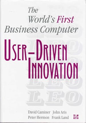 Seller image for User-Driven Innovation: The World's First Business Computer for sale by Goulds Book Arcade, Sydney