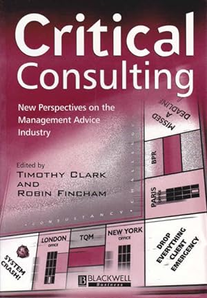 Seller image for Critical Consulting: New Perspectives on the Management Advice Industry for sale by Goulds Book Arcade, Sydney