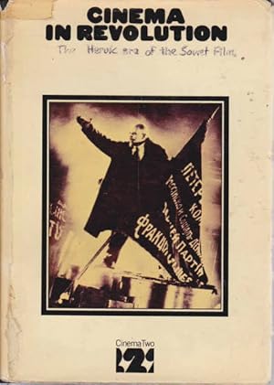 Seller image for Cinema in Revolution; The Heroic Era of the Soviet Film for sale by Goulds Book Arcade, Sydney