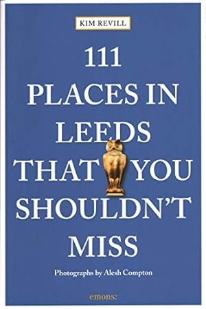 Seller image for 111 Places in Leeds That You Shouldn't Miss (111 Places in . That You Must Not Miss) [Soft Cover ] for sale by booksXpress