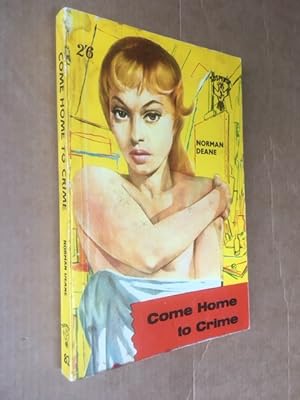 Imagen del vendedor de Come Home to Crime a la venta por Raymond Tait