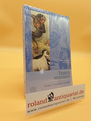 Tierisch menschlich : [Beiträge zur Tierphilosophie und Tierethik] / hrsg. von Klaus Peter Rippe ...