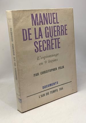 Manuel de la guerre secrète - l'espionnage en 9 leçons
