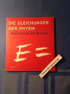Seller image for Die Gleichungen der Physik : Meilensteine des Wissens. Aus dem Engl. bers. von Thomas Hempfling. for sale by Antiquariat BehnkeBuch