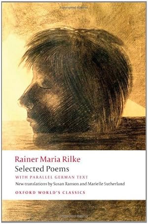 Immagine del venditore per Selected Poems: With Parallel German Text (Oxford World's Classics) by Rilke, Rainer Maria, Vilain, Robert, Ranson, Susan, Sutherland, Marielle [Paperback ] venduto da booksXpress