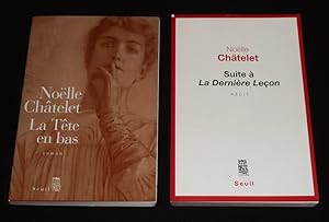 Bild des Verkufers fr Lot de 2 ouvrages de Nolle Chtelet : La Tte en bas - Suite  'La Dernire Leon' (2 volumes) zum Verkauf von Abraxas-libris