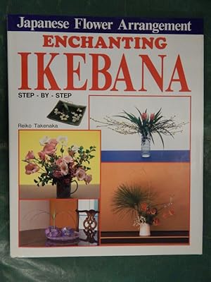 Bild des Verkufers fr Enchanting Ikebana - Japanese Flower Arrangement - Step by Step zum Verkauf von Buchantiquariat Uwe Sticht, Einzelunter.