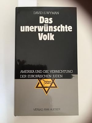 Seller image for Das unerwnschte Volk : Amerika u.d. Vernichtung d. europ. Juden. Aus d. Amerikan. von Karl Heinz Siber / Teil von: Anne-Frank-Shoah-Bibliothek for sale by Kepler-Buchversand Huong Bach