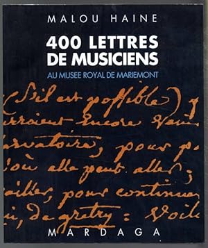 400 lettres de musiciens au musee Royael de Mariemont. Iconographie rassemblee par Anne Meurant.