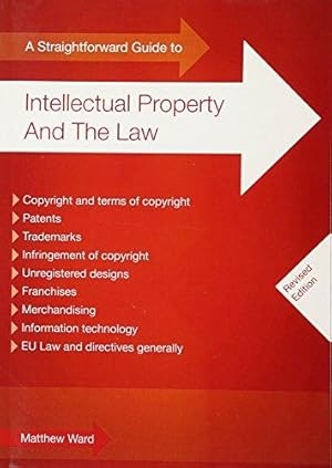 Bild des Verkufers fr Straightforward Guide to Intellectual Property and the Law, A zum Verkauf von WeBuyBooks