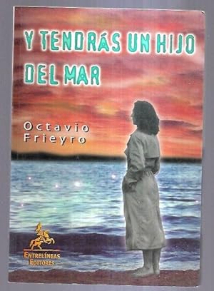 Immagine del venditore per Y TENDRAS UN HIJO DEL MAR venduto da Desvn del Libro / Desvan del Libro, SL