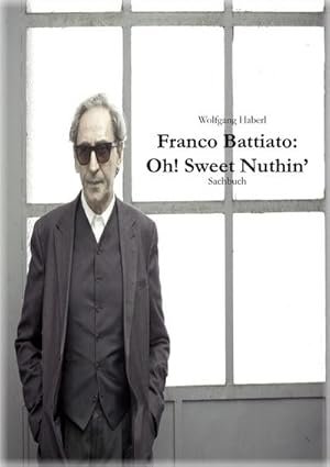 Bild des Verkufers fr Franco Battiato: Oh! Sweet Nuthin' zum Verkauf von AHA-BUCH GmbH