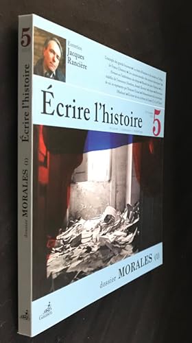 Image du vendeur pour Ecrire l'histoire n5 (printemps 2010) : dossier Morales (1) mis en vente par Abraxas-libris