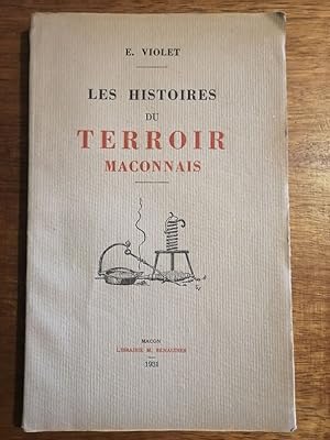 Les histoires du terroir mâconnais 1931 - VIOLET Emile - Régionalisme Bourgogne Saône et Loire Ré...