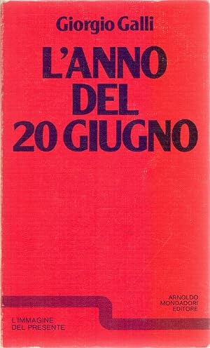 Seller image for L'anno del 20 giugno - Giorgio Galli for sale by libreria biblos