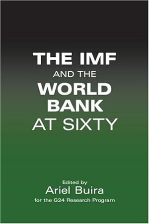 Immagine del venditore per The IMF and the World Bank at Sixty (Anthem Studies in Political Economy & Globalization) [Paperback ] venduto da booksXpress