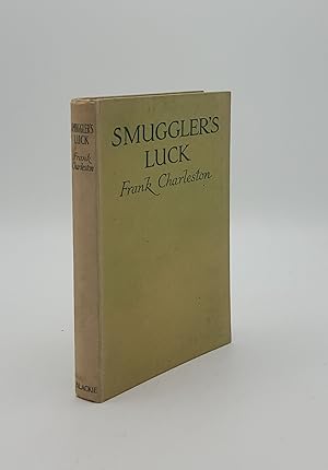 Seller image for SMUGGLER'S LUCK for sale by Rothwell & Dunworth (ABA, ILAB)