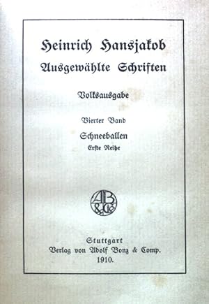 Seller image for Schneeballen. Ausgewhlte Schriften. Volksausgabe. Band 4; 1. Reihe; for sale by books4less (Versandantiquariat Petra Gros GmbH & Co. KG)