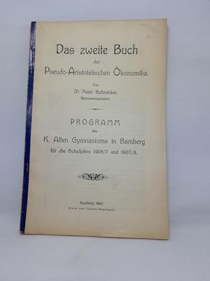 Das zweite Buch der Pseudo-Aristotelischen Ökonomenika. Programm des K. Alten Gymnasiums in Bambe...