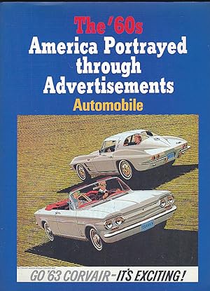 Imagen del vendedor de The '60's America Portrayed Through Advertisements: Automobile a la venta por Versandantiquariat Karin Dykes