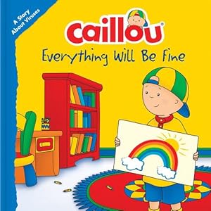 Bild des Verkufers fr Caillou: Everything Will Be Fine: A Story About Viruses (Playtime) by L'Heureux, Christine [FRENCH LANGUAGE - Paperback ] zum Verkauf von booksXpress