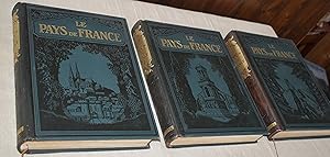 Seller image for LE PAYS DE FRANCE : LES ASPECTS DE LA NATURE: LES RICHESSES MONUMENTALES: LES CHEFS D'OEUVRE DE L'ART : LES PARTICULARITES DE LA VIE REGIONALE . 3 VOLUMES for sale by CHESIL BEACH BOOKS