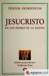 Imagen del vendedor de JESUCRISTO EN LOS PADRES DE LA IGLESIA a la venta por AG Library