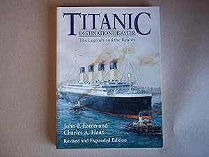 Seller image for Titanic": Destination Disaster - The Legends and the Reality for sale by Carmarthenshire Rare Books