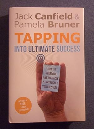 Seller image for Tapping Into Ultimate Success: How to Overcome Any Obstacle & Skyrocket Your Results for sale by Book Nook