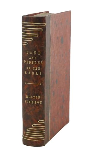 Seller image for Land and Peoples of the Kasai: Being a narrative of two years journey among the cannibals of the Equatorial forest and other savage tribes of the south-western Congo. for sale by Prior Books Ltd