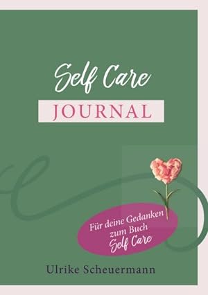 Bild des Verkufers fr Self Care Journal : Fr deine Gedanken zum Buch Self Care zum Verkauf von AHA-BUCH GmbH