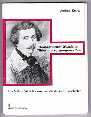 Imagen del vendedor de Romantisches Westfalen - Bilder aus vergangener Zeit. Der Maler Carl Schlickum und die deutsche Geschichte. Konvolut aus der Broschur und 30 groen Illustrationen (KOMPLETT) im Faltumschlag. a la venta por GAENSAN Versandantiquariat