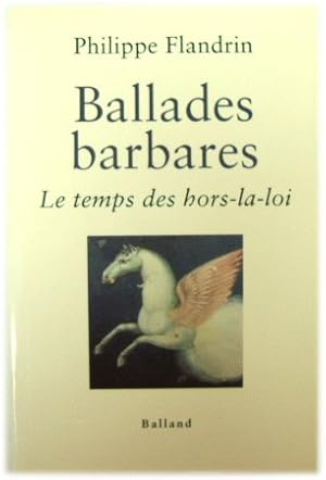 Bild des Verkufers fr Ballades Barbares: Le Temps Des Hors-La-Loi zum Verkauf von PsychoBabel & Skoob Books