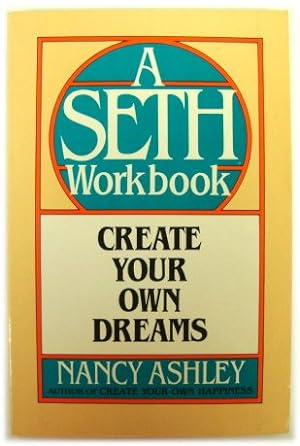 A SETH Workbook: Create Your Own Dreams