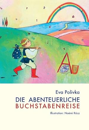 Imagen del vendedor de Die abenteuerliche Buchstabenreise: Lernhilfe zur Buchstabenerarbeitung a la venta por buchversandmimpf2000