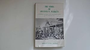 Bild des Verkufers fr The Story of Swansea's Markets zum Verkauf von Goldstone Rare Books