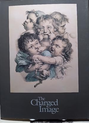 Imagen del vendedor de The Charged Image: French Lithographic Caricature, 1816-1848 a la venta por Structure, Verses, Agency  Books