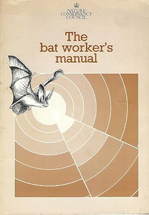 Bild des Verkufers fr The Bat Worker's Manual. zum Verkauf von C. Arden (Bookseller) ABA