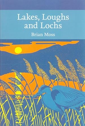 Bild des Verkufers fr Lakes, Loughs and Lochs. The New Naturalist. zum Verkauf von C. Arden (Bookseller) ABA