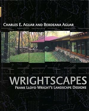 Wrightscapes. Frank Lloyd Wrights Landscape Designs.