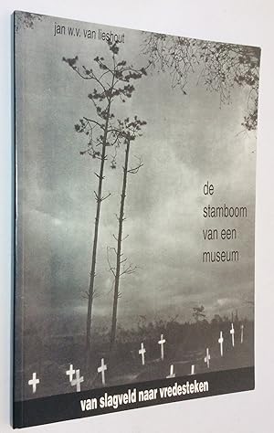 Seller image for De stamboom van een Museum. Deel 2: van slagveld naar vredeteken. for sale by Hadwebutknown