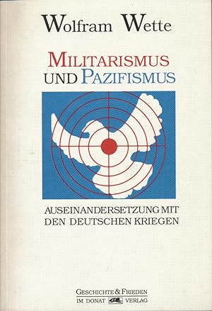 Bild des Verkufers fr Militarismus und Pazifismus. Auseinandersetzung mit den deutschen Kriegen. zum Verkauf von Antiquariat Lenzen