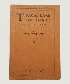 Image du vendeur pour Thomas Lake Harris. And His Occult Teaching. mis en vente par Keel Row Bookshop Ltd - ABA, ILAB & PBFA