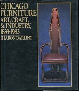 Chicago Furniture: Art, Craft, and Industry, 1833-1983