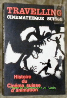 Bild des Verkufers fr Histoire du cinma suisse d'animation. Travelling 51/52. zum Verkauf von Bouquinerie du Varis