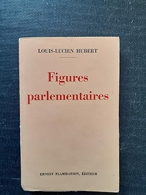 Figures parlementaires - Les Présidents des Assemblées françaises au XIXe siècle