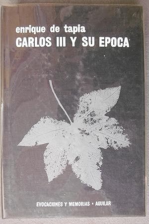 CARLOS III Y SU ÉPOCA.