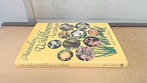 Seller image for Australian WILDFLOWERS To Cultivate. for sale by BoundlessBookstore