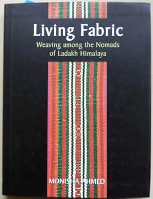 Bild des Verkufers fr Living Fabric: Weaving Among the Nomads of Ladakh Himalaya zum Verkauf von SEATE BOOKS